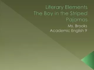 Literary Elements The Boy in the Striped Pajamas