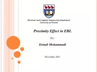 Proximity Effect in EBL by: Zeinab Mohammadi November 2011