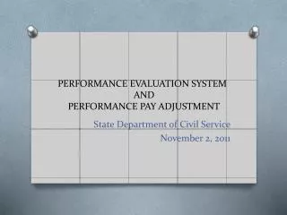 PERFORMANCE EVALUATION SYSTEM AND PERFORMANCE PAY ADJUSTMENT
