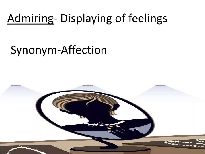 admiring displaying of feelings