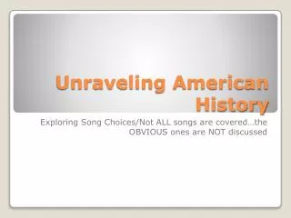 Unraveling American History