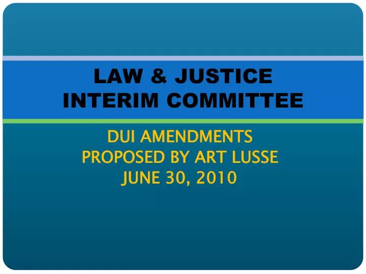 law justice interim committee