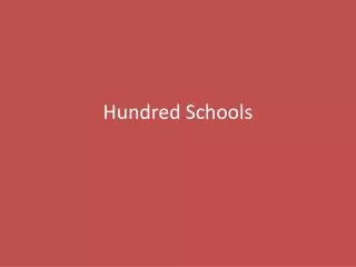 Hundred Schools