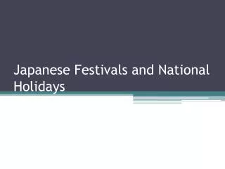Japanese Festivals and National Holidays