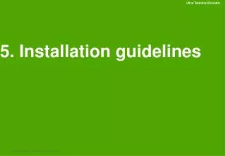 5. Installation guidelines