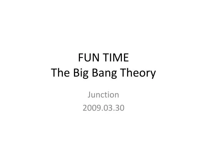 fun time the big bang theory