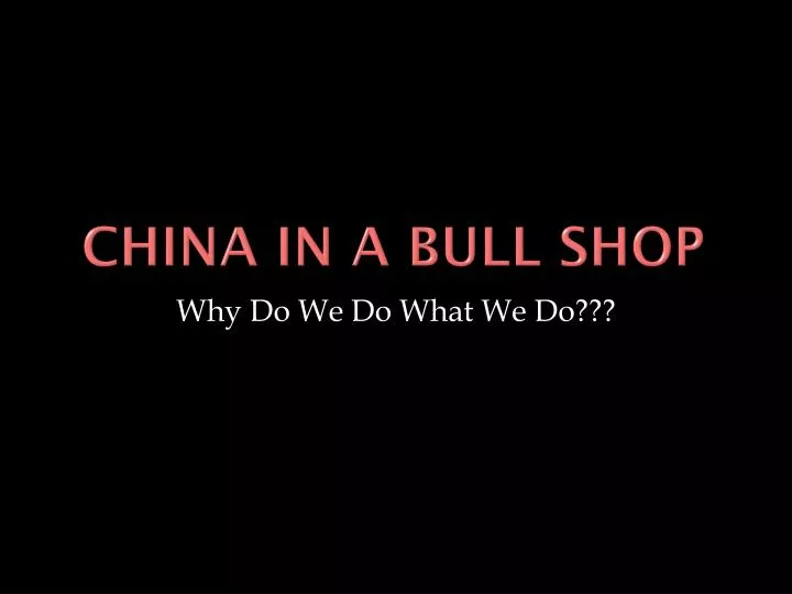 china in a bull shop