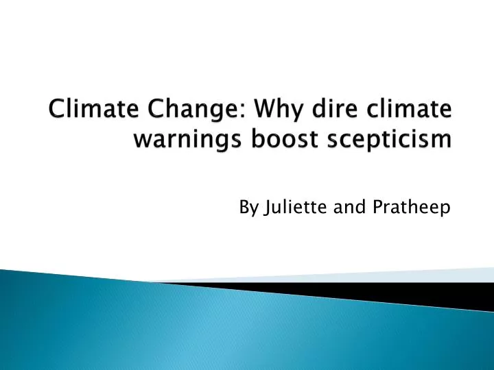 climate change why dire climate warnings boost scepticism