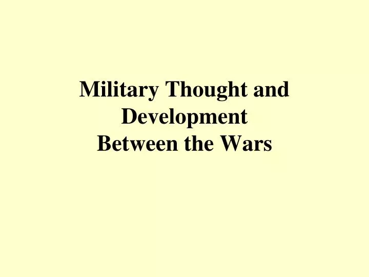 military thought and development between the wars
