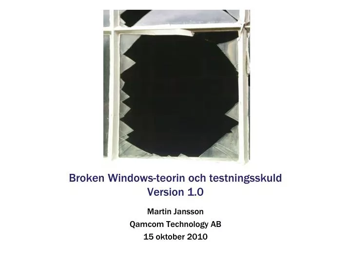 broken windows teorin och testningsskuld version 1 0