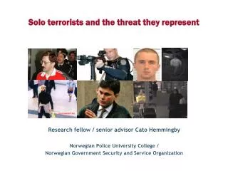 Solo terrorists and the threat they represent