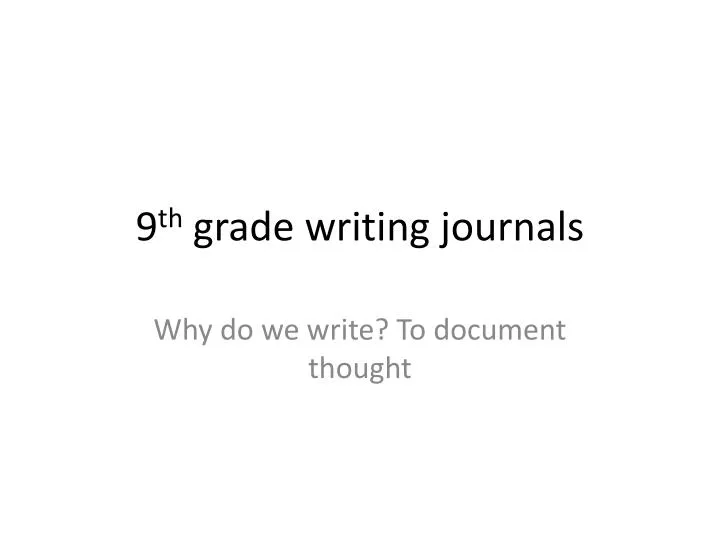 9 th grade writing journals