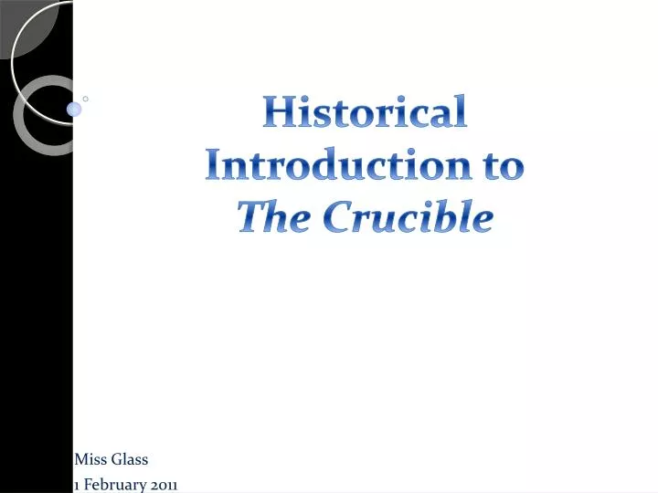historical introduction to the crucible