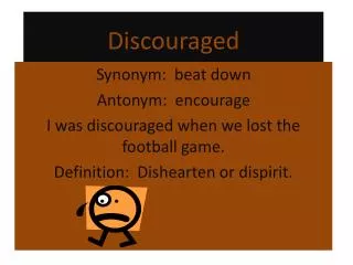 discouraged