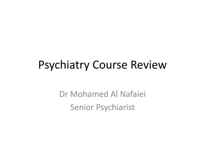 psychiatry course review