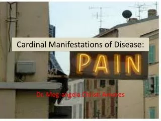 Cardinal Manifestations of Disease: