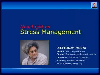 DR. PRANAV PANDYA Head : All World Gayatri Pariwar