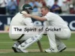 The Spirit of Cricket
