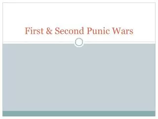 First &amp; Second Punic Wars