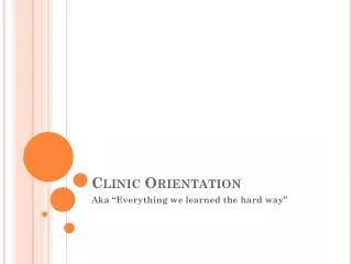 Clinic Orientation