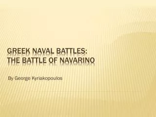 Greek Naval Battles: The battle of Navarino