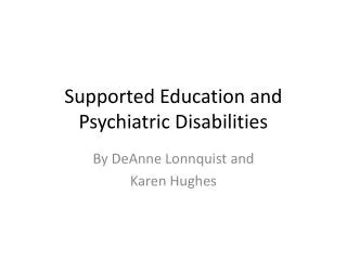 Supported Education and Psychiatric Disabilities