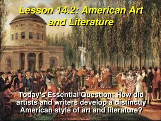 Lesson 14.2: American Art and Literature