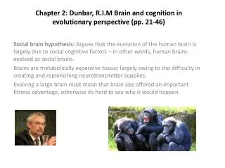 Chapter 2: Dunbar, R.I.M Brain and cognition in evolutionary perspective (pp. 21-46)