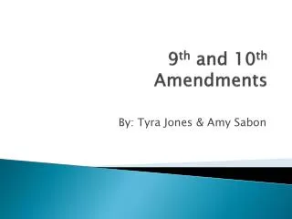 9 th and 10 th Amendments