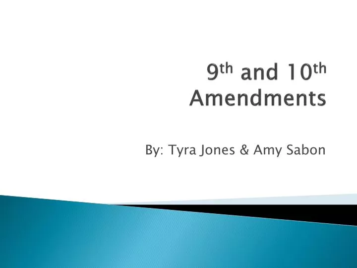9 th and 10 th amendments