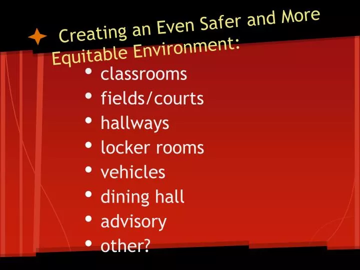 creating an even safer and more equitable environment