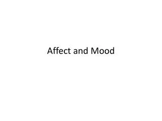 Affect and Mood