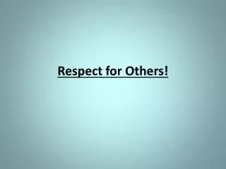 Respect for Others!