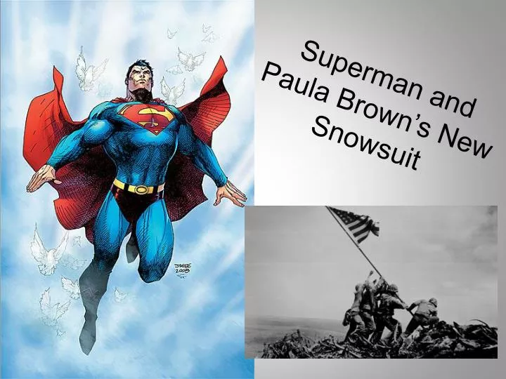 superman and paula brown s new snowsuit