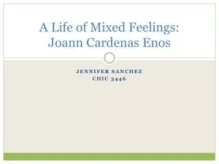A Life of Mixed Feelings: Joann Cardenas Enos