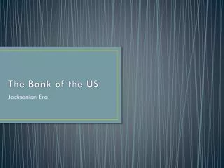 The Bank of the US
