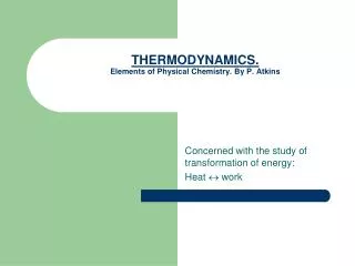 THERMODYNAMICS. Elements of Physical Chemistry. By P. Atkins