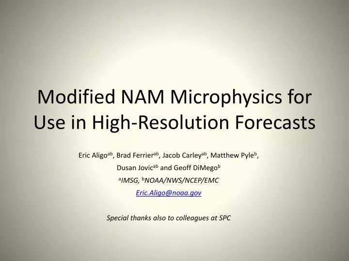 modified nam microphysics for use in high resolution forecasts