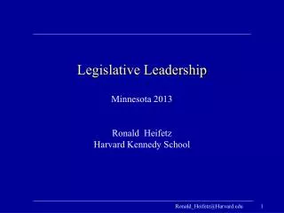 Legislative Leadership Minnesota 2013 Ronald Heifetz Harvard Kennedy School