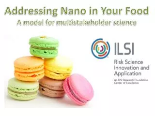 Addressing Nano in Your Food A model for multistakeholder science