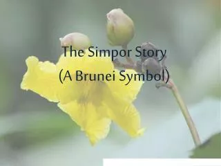 The Simpor Story (A Brunei Symbol)
