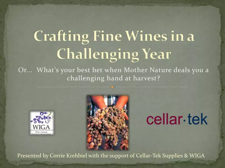 crafting fine wines in a challenging year