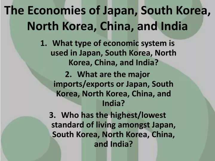 the economies of japan south korea north korea china and india