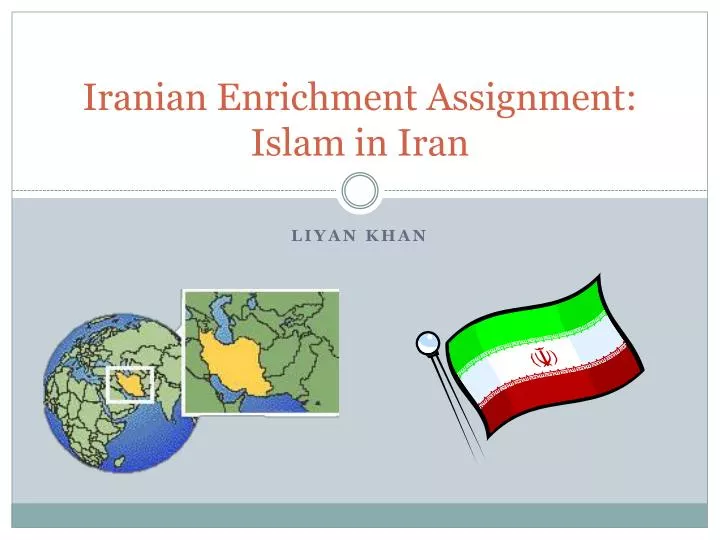 iranian enrichment assignment islam in iran