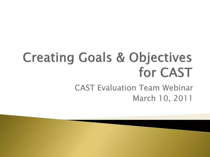 creating goals objectives for cast