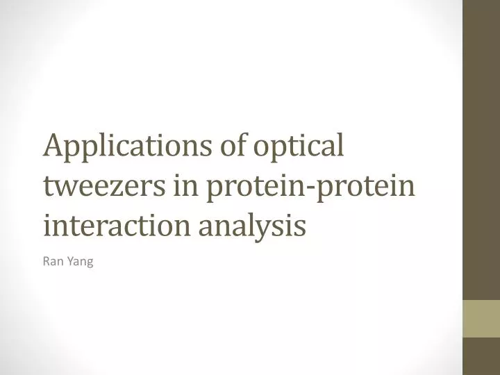 applications of optical tweezers in protein protein interaction analysis
