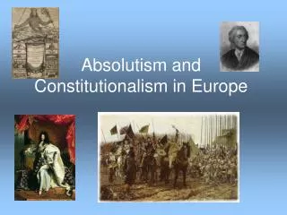 Absolutism and Constitutionalism in Europe