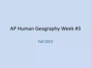 AP Human Geography Week #3