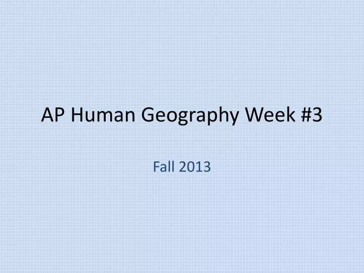 ap human geography week 3