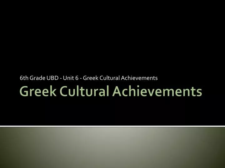 6 th grade ubd unit 6 greek cultural achievements